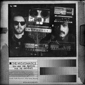Mojomatics, arriva il nuovo disco e parte il nuovo tour