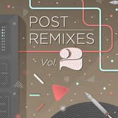 Dopo sette anni esce “Post remixes Vol.2": la compilation dei gruppi rock che risuonano hit di musica elettronica
