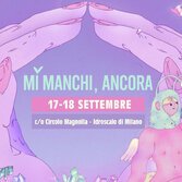 MI MANCHI, ANCORA: tutto quello che c’è da sapere