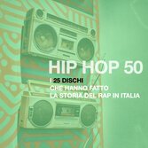 50 anni di hip hop: i dischi più importanti della storia del rap italiano