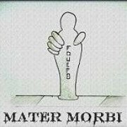 Mater Morbi