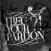 IBEGYOURPARDON?!