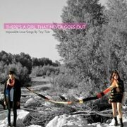 There is a Girl that Never Goes Out