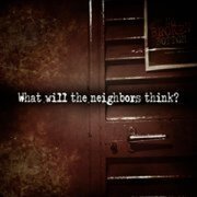 What will the neighbors think??