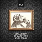 Senza Sosta Senza Ritegno Senza Requie