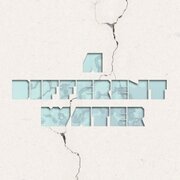 A Different Water