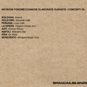 Incisioni fonomeccaniche elaborate durante i concerti di: