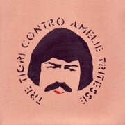 7" split - Tre Tigri Contro Amelie Tritesse