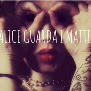 Alice Guarda I Matti - EP