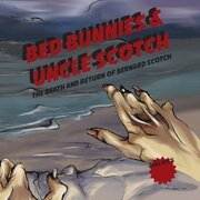 The Death and return of Bernard Scotch