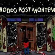 Rodeo Post Mortem