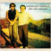 Gianni Maroccolo e Claudio Rocchi vdb23/nulla è andato perso