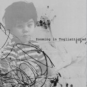 Zooming in Togliattigrad - EP