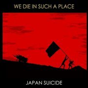 We Die in Such a Place