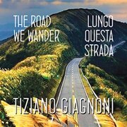 Lungo questa strada/The road we wander