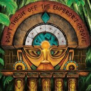 Don't Throw Off The Emperor's Groove