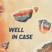 WELL IN C∆SE