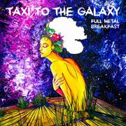 Taxi To The Galaxy