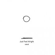 Just feel alright