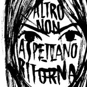 NON ASPETTA RITORNA