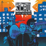 S.L.A.V. (Streets, Loops and Vodka)