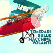 TEMERARI SULLE MACCHINE VOLANTI