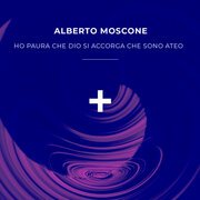 Ho paura che dio si accorga che sono ateo