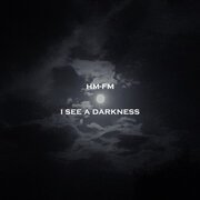I See A Darkness (Bonnie 'Prince' Billy) [lo-fi version]