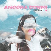Ancora dormi