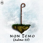 Non temo (Salmo 22)