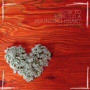 How To Rebuild A Pounding Heart