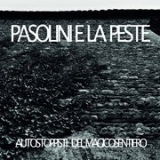 PASOLINI E LA PESTE