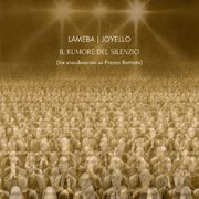 Il rumore del silenzio - Tre elucubrazioni su Franco Battiato (with Joyello)
