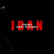 IBAN - Essenne , Kiquè Velasquez