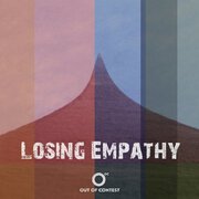 Losing Empathy