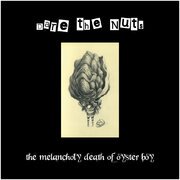 The Melancholy Death of Oyster Boy