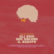 Gli eroi non escono il sabato 2022