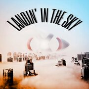 Landin' In The Sky