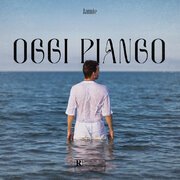 Oggi Piango