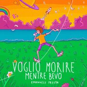 Voglio morire mentre bevo