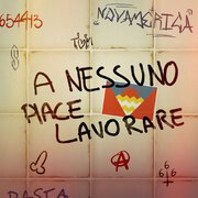 A NESSUNO PIACE LAVORARE