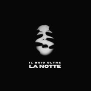 Il buio oltre la notte