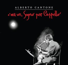 C'ERA UN SOGNO PER CAPPELLO