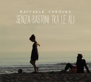 Raffaele Vasquez - Senza bastoni tra le ali