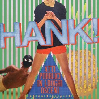 Hank! Atti pubblici in luoghi osceni