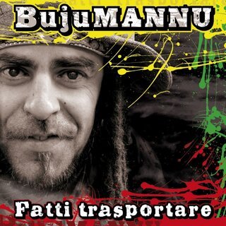 FATTI TRASPORTARE da BUJUMANNU