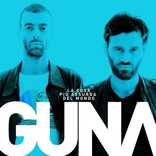 GUNA-LA COSA PIU' ASSURDA DEL MONDO