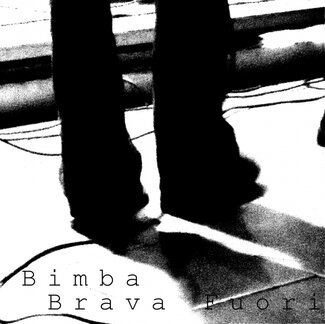 Bimba Brava Fuori