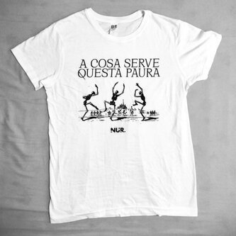 T shirt "A cosa serve questa paura"