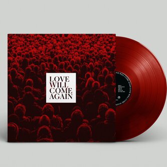 Love Will Come Again •  Red Edition LP • premium cardboard sleeve + insert •  REISSUE